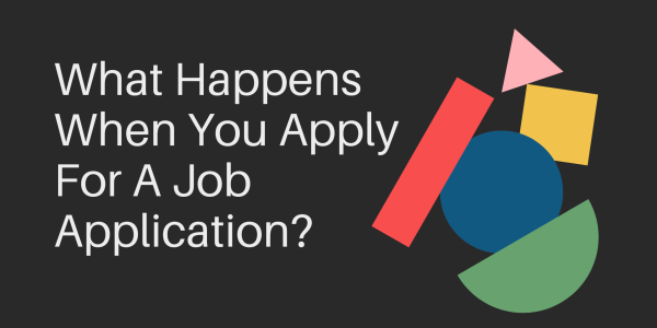 What Happens When You Apply For A Job Application